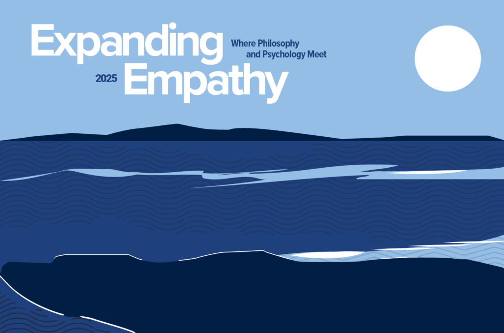 Expanding Empathy 2025 | Where Philosophy and Psychology Meet